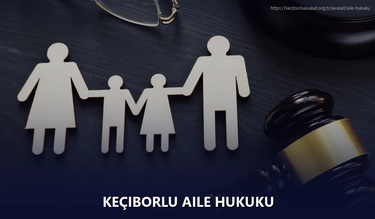 Keçiborlu Aile Hukuku