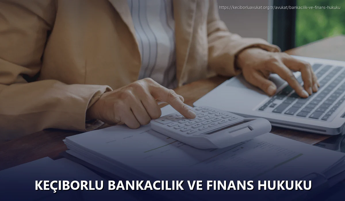 Keçiborlu Bankacılık ve Finans Hukuku