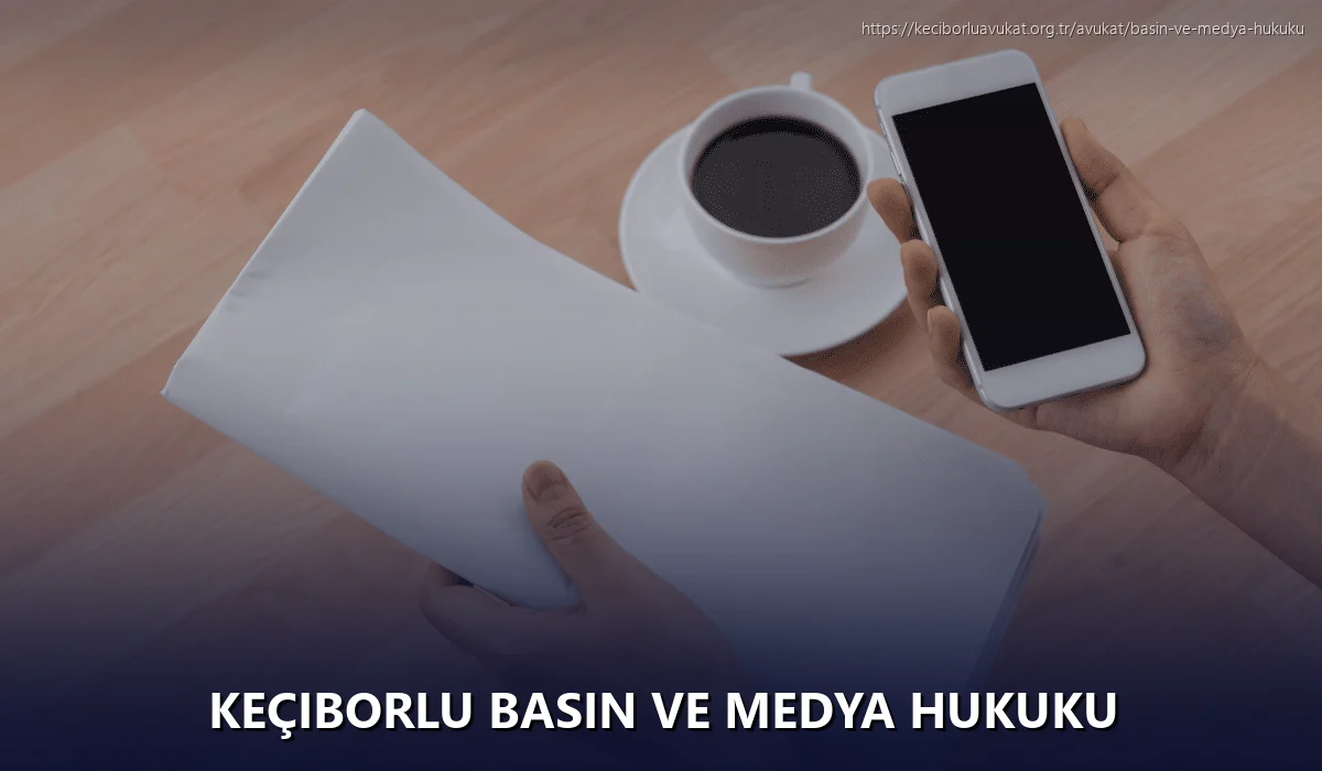 Keçiborlu Basın ve Medya Hukuku
