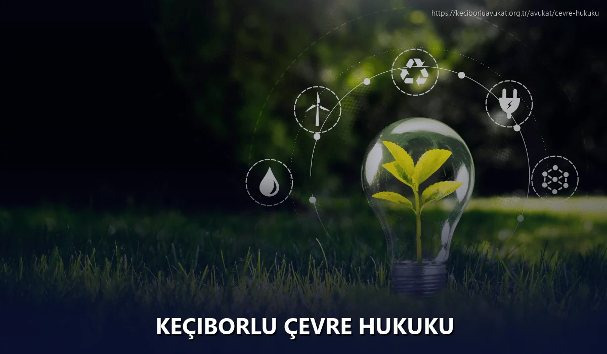 Keçiborlu Çevre Hukuku