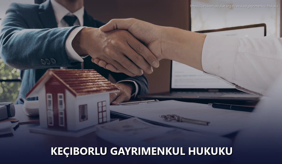 Keçiborlu Gayrimenkul Hukuku