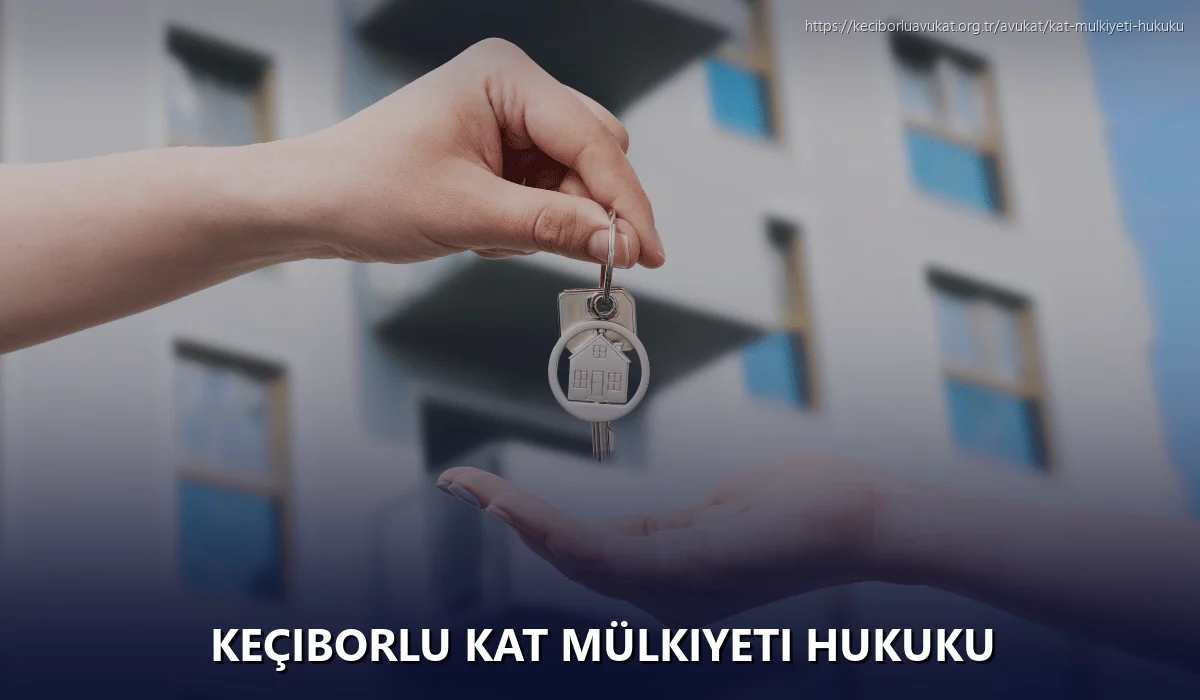 Keçiborlu Kat Mülkiyeti Hukuku