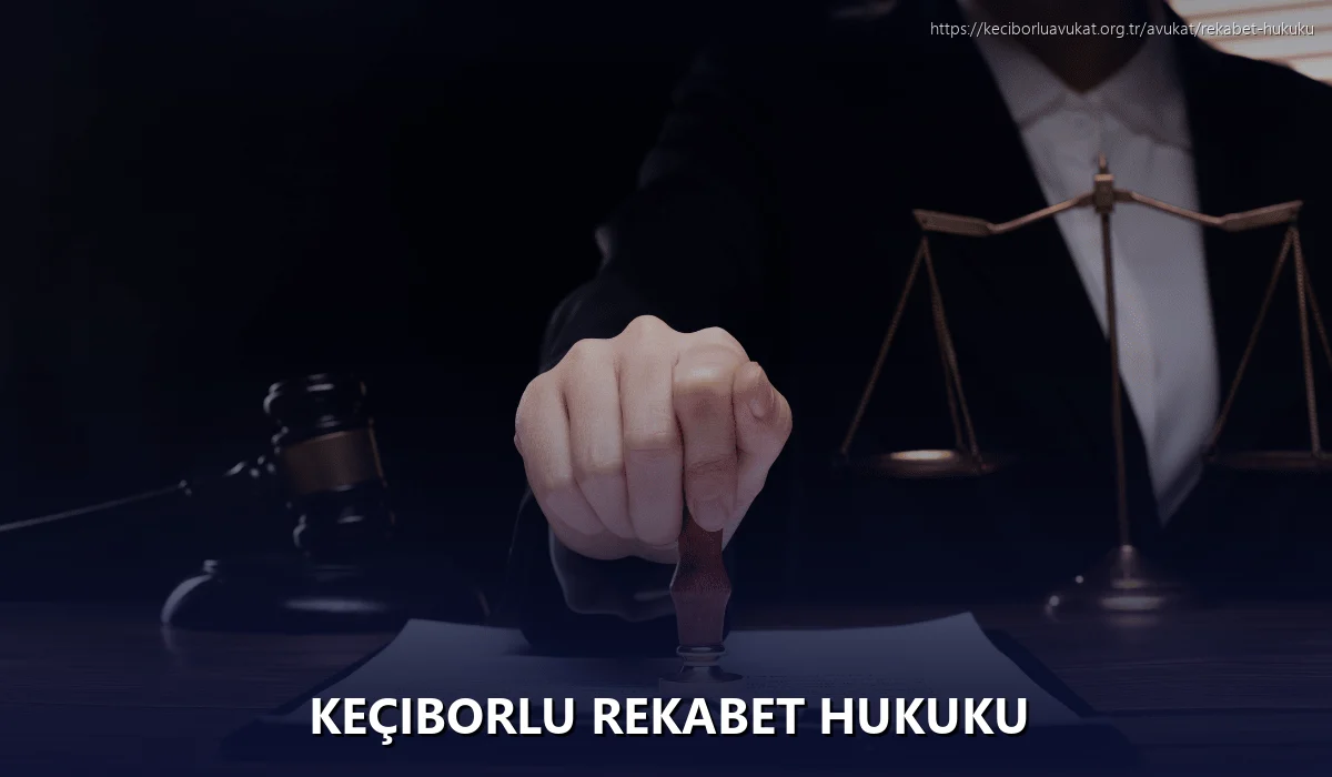 Keçiborlu Rekabet Hukuku