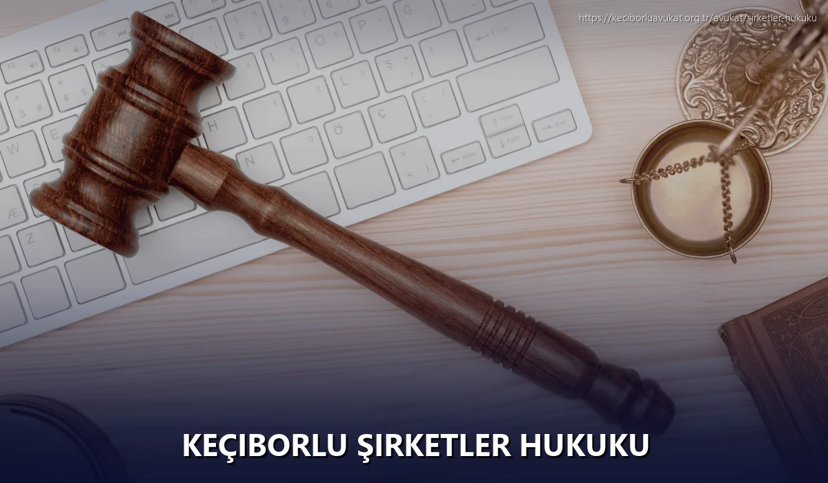 Keçiborlu Şirketler Hukuku